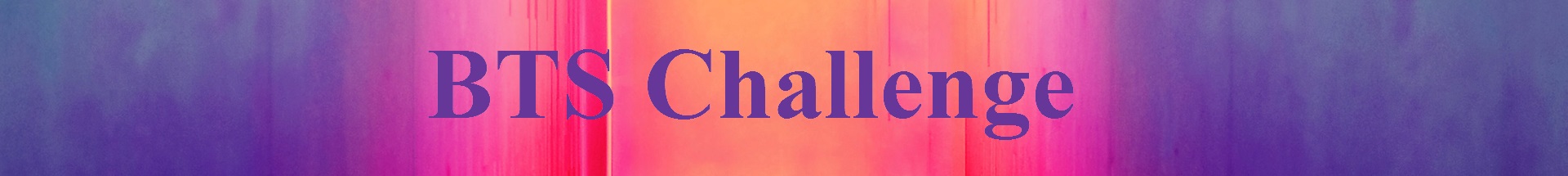 BTS challenge